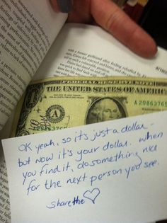 someone is holding a note and an envelope with money in front of them that reads, thank you so it's just a dollar but now if its your dollar when you find it doesn't do something else