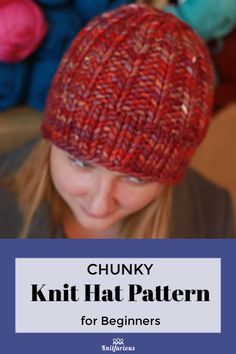 chunky knit hat pattern for beginners with text overlay that reads chunky knit hat pattern for beginners