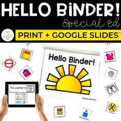 someone is holding up a tablet with the text hello binder special ed print and google slides