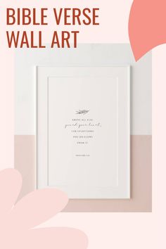 the bible verse wall art is displayed in front of a white frame with pink hearts