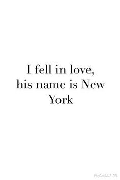 the words i fell in love, his name is new york