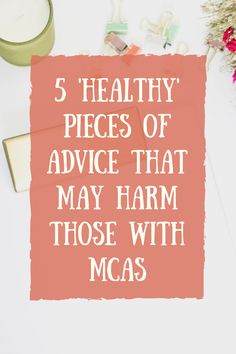 If you have mast cell activation syndrome (MCAS) then you may be given advice that seems healthy but may be harmful - these are things I have to avoid to help manage this chronic illness condition. Mast Cell Disease, Mass Cell Activation Syndrome, Mast Cell Activation Syndrome Symptoms, Mast Cell Activation Syndrome Diet, Mcas Diet, Histamine Foods, Mast Cell Activation, Histamine Diet