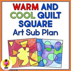 the warm and cool quilt square art sub plan