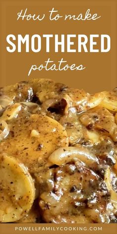 potatoes covered in gravy with the words how to make smothered potatoes