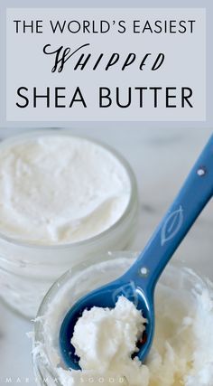 the world's fastest whipped shea butter is in a glass bowl with a blue spoon