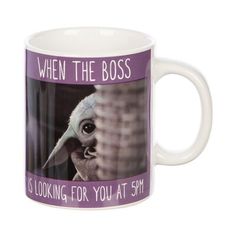 a coffee mug with the words when the boss is looking for you at 5pm