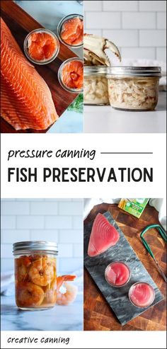 some food is in jars on a table and the words pressure canning fish preservation