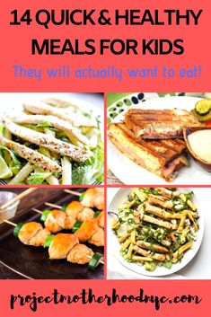 healthy meals for kids that will actually work in the kitchen, including grilled meats and vegetables