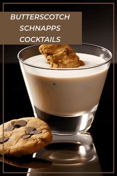 a cookie and milkshake with the caption butterscotch schnapps cocktails