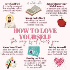 how to love yourself and the way god loves you with some great words on it