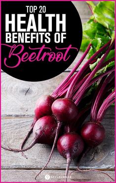 beetroot on a wooden table with the title top 20 health benefits of beetroot