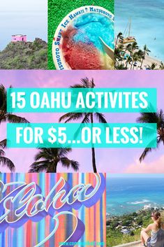 the words, 15 oahuu activities for $ 5 or less are overlaid with images of palm trees