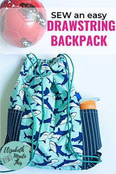 an easy drawstring backpack with the words sew and easy drawstring back pack