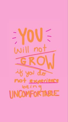 the words you will not grow if you do not experience being unconformable