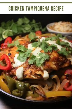 chicken fajita recipe in a skillet with peppers, onions and cilantro