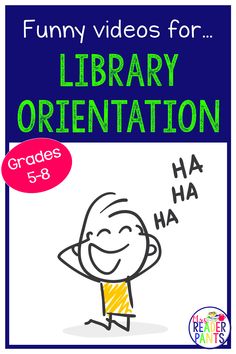 a cartoon character with the words funny videos for library orientation grade 5 - 8