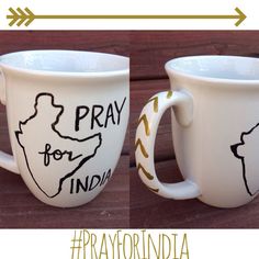 two coffee mugs with the words pray for india and map of india on them