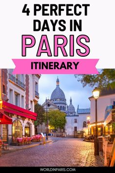 Square in Montmartre, Paris - Text reads: 4 days in Paris itinerary Paris Itinerary 4 Days, Paris In 4 Days, Paris In February, Paris In October, Paris Christmas, Itinerary Ideas