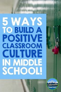 five ways to build a positive classroom culture in middle school