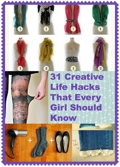 there are many different types of scarves on display with the words, creative life hacks that every girl should know