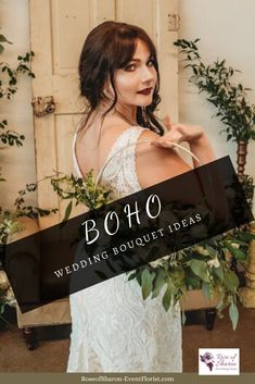 a woman in a wedding dress holding a bouquet with greenery around her neck and the words boho on it