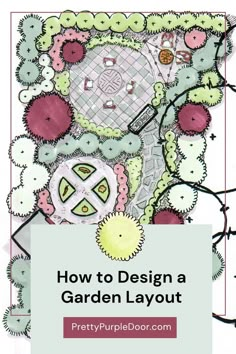 a garden layout with the title how to design a garden layout