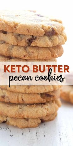 a stack of cookies with the words keto butter pecan cookies