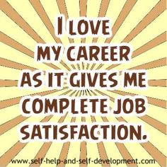 a poster with the words i love my career as it gives me complete job satisfaction