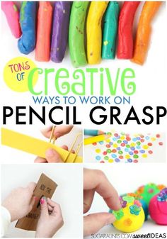 tons of creative ways to work on pencil grasp