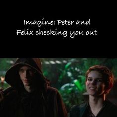 two people standing next to each other in front of a green background with the words imagine peter and felix checking you out