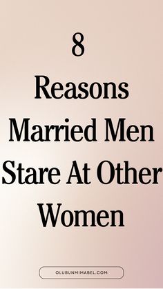 Why Do Married Men Look At Other Women? 8 Fascinating Reasons They Do Happy Marriage Tips, Advice For Newlyweds, Five Love Languages, Happy Married Life, Physical Touch, Marriage Problems, Words Of Affirmation, Married Men, Marriage Tips