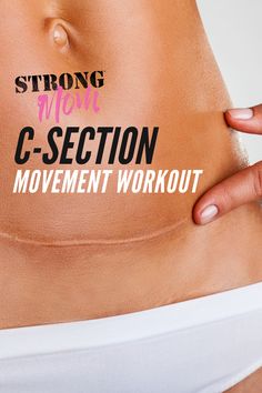 a woman's stomach with the words strong mom c - section movement workout on it