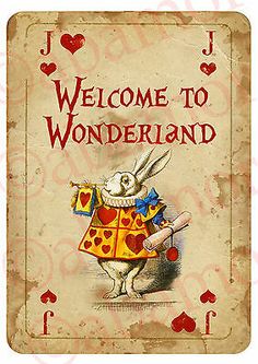 an old playing card with the words welcome to wonderland and a white rabbit in a yellow dress