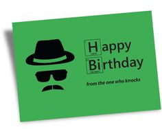 a green birthday card with the words happy birthday from the one who knocks on it