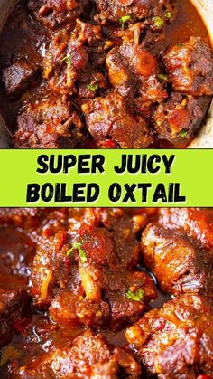 two pictures with the words super juicy boiled oxtail on them and an image of meat in