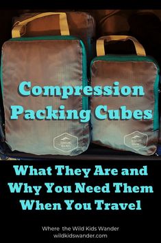 two bags with the words, compressor packing cubes what they are and why you need them when you travel