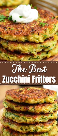 zucchini fritters with sour cream on top and the best zucchini fritters