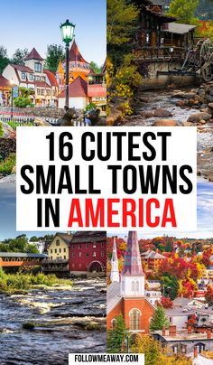 small towns in america with text overlay that reads 16 cutest small towns in america