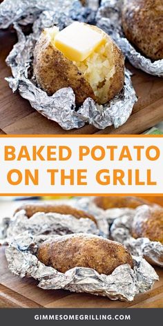 baked potato on the grill with butter and some other food items in foil wrappers