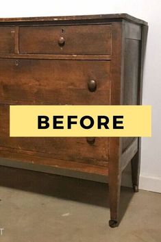 an old dresser with the words before painted on it