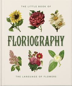 the little book of florigraphy