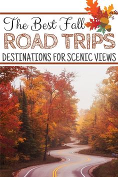 the best fall road trips destinations for scenic views and tips to find them right now