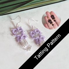 a pair of earrings with beads hanging from it's earwires and the words tatting pattern next to them