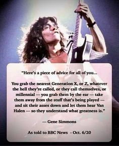 a man with long hair holding a guitar in his right hand and a quote from gene simmons on it