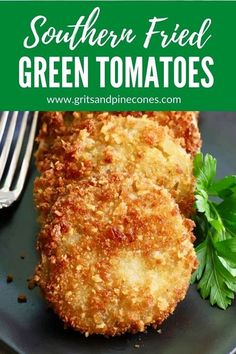 two fried green tomatoes on a plate with parsley next to the words southern fried green tomatoes