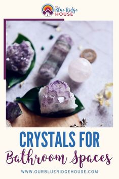 crystals for bathroom spaces with text overlay