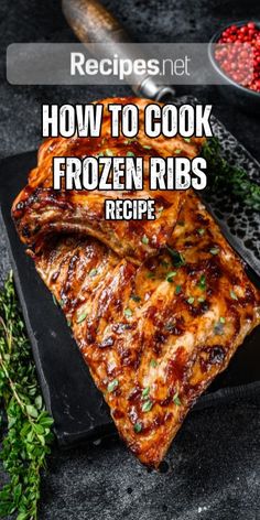 how to cook frozen ribs recipe with text overlay that reads, how to cook frozen ribs recipe