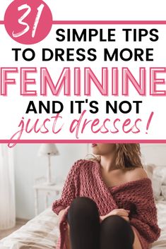 How To Be More Feminine Tips, Woman Tips, Fashion Vibes