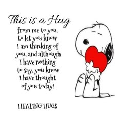 a cartoon character holding a heart with the words,'this is a hug from me to you, to let you know i am thinking of you and although i have nothing to say