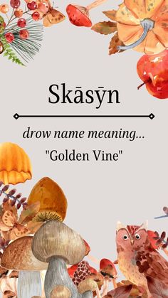 a watercolor painting of mushrooms and leaves with the words skasyn above it